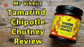 Mr Vikkis Tamarind Chipotle Chilli Chutney Review Great Taste Award Winner [upl. by Sema475]