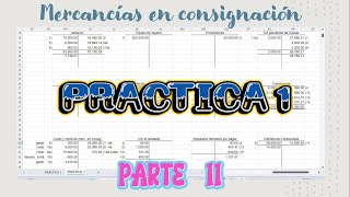 PRÁCTICA 1  MERCANCÍAS EN CONSIGNACIÓN  PARTE 2 [upl. by Lettig430]