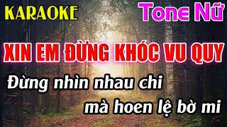 Xin Em Đừng Khóc Vu Quy Karaoke Tone Nữ  Bm  Karaoke Dễ Hát  Beat Mới [upl. by Ahcire]