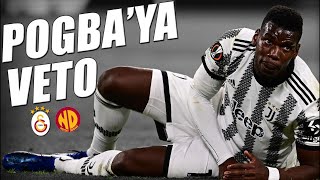 GALATASARAY’IN ARA TRANSFER PLANI  POGBA’YA VETO [upl. by Allimak]