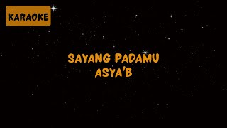 AsyaB  Sayang Padamu Karaoke [upl. by Hersch]