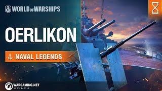 Naval Legends Oerlikon  World of Warships [upl. by Felicia]