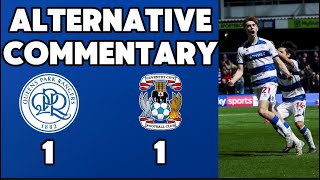 QPR VS COVENTRY ALTERNATIVE COMMENTARY 23102024 [upl. by Mina]