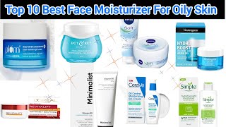 Top 10 Best Face Moisturizer For Oily Skin With Price ✨💗💕 [upl. by Annaesor486]