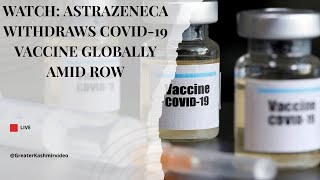 Watch AstraZeneca withdraws Covid19 vaccine globally amid row [upl. by Odnavres]