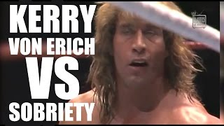 Bryan amp Vinny Kerry Von Erich vs Sobriety [upl. by Gabriellia283]