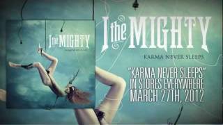 I The Mighty quotKarma Never Sleepsquot Album Teaser [upl. by Eesac593]