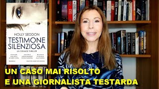 LA TESTIMONE SILENZIOSA di Holly Seddon  RECENSIONE [upl. by Eilah]