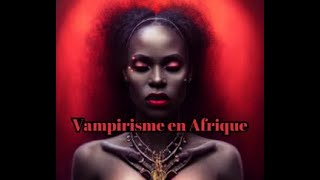 Vampirisme et Sorcellerie en Afrique  quotLe Obayifoquot [upl. by Marianna147]