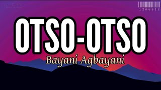 OtsoOtso Bayani Agbayani Lyrics [upl. by Raquel850]