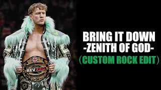 Will Ospreay NJPW Theme  Bring It Down Zenith Of God Custom Rock Edit [upl. by Sukramal821]