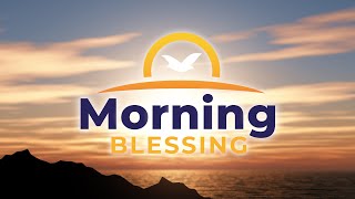 Morning Blessing  October 7 [upl. by Rolecnahc811]