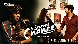 SECOND CHANCE  EP 3  WEB SERIES  AMEER SHA  DEVIKA  SHAMEDIA [upl. by Garrity174]