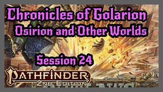 Pathfinder 2e Live Play Osirion and Other Worlds Session 24 [upl. by Annoif]