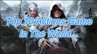 Top 10 Action Games In The World [upl. by Nnayar639]