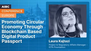 Promoting Circular Economy Through BlockchainBased Digital Product Passport  AIBC Europe 2023 [upl. by Hluchy]