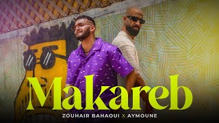 Zouhair Bahaoui  Makareb ft Aymoune Official Music Video [upl. by Koetke882]