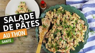 Salade de pâtes au thon  Recette Santé [upl. by Loats]