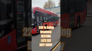 226 To Ealing Broadway BE37086 LG72 ECV RATP GROUP bus eastacton [upl. by Orvas872]