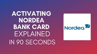 How To Activate Nordea Bank Card 2024 [upl. by Tanberg]