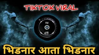 Bhidnar Aata Bhidnar DJ Song  Tik Tok Viral  Aaple Saheb Thackeray  Kingstyle Remix amp Sr music [upl. by Odlanier]