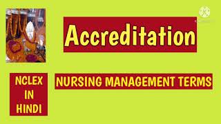 ACCREDITATIONNURSING MANAGEMENT RERMSAnitaSharmaGyan NCLEX IN HINDI [upl. by Pownall]