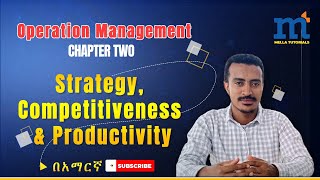 Operation Management Chapter Two Operation Strategy Competitiveness amp Productivity strategy [upl. by Keifer224]