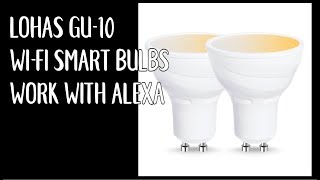 Lohas GU10 WiFi Smart Led Bulbs work with Alexa [upl. by Rolanda993]