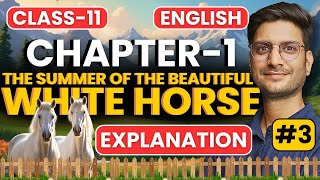 L3 Chapter1 The Summer Of The Beautiful White Horse  Snapshot  Class11th English  कक्षा11 [upl. by Epillihp460]