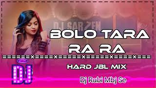 Bolo Tara Ra Ra Dj Remix Song  Extra Hard Bass DJ  Bolo Tara Ra Ra Dance Mix Dj  Punjabi Dance [upl. by Lemaj]