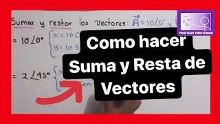 ✅SUMA y RESTA de VECTORES  APRÉNDELO en 10 MINUTOS Curso FÍSICA [upl. by Yekcaj863]