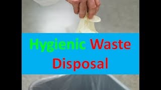 Hygienic Waste Disposal [upl. by Ahders]