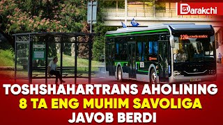 TOSHSHAHARTRANS AHOLINING 8 TA ENG MUHIM SAVOLIGA JAVOB BERDI [upl. by Hennahane358]