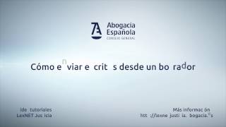 11 Lexnet Justicia  Cómo enviar escritos desde un borrador [upl. by Ttcos]