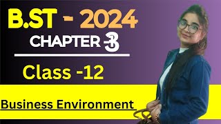 Chapter 3  Business Environment  Class 12  Business Studies  Part 2 [upl. by Mushro]