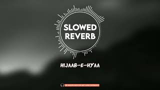 HijaabEHyaa Kaka New Song Slowed  Reverb [upl. by Ellehcil]