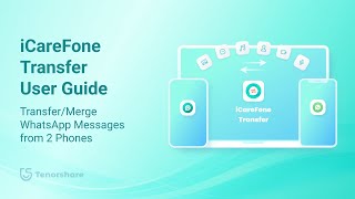 iCareFone WhatsApp Transfer  How to TransferMerge WhatsApp Messages from 2 Phones [upl. by Bello]