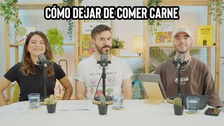 Cómo dejar de comer carne  Malditos Veganos en presencial T6x07 [upl. by Sucramel992]