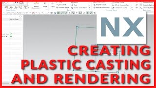 Creating Plastic Casting and Rendering In NX 10  Tutorial [upl. by Htidirem]