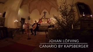 Johan Löfving  Canario by Kapsberger [upl. by Ttennaej576]