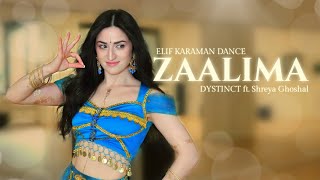 Dance on Zaalima  DYSTINCT ft Shreya Ghoshal  ELIF KARAMAN DANCE [upl. by Cockburn]