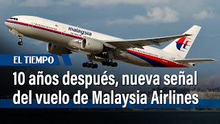 Detectan nueva señal del vuelo de Malaysia Airlines MH370 desaparecido hace 10 años  El Tiempo [upl. by Fariss]