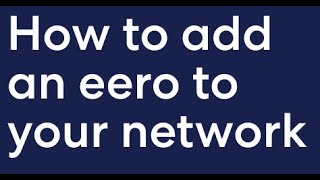 How to add an eero to your network [upl. by Artep]