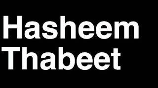 How to Pronounce Hasheem Thabeet Houston Rockets NBA Basketball Player Runforthecube [upl. by Ferrell]