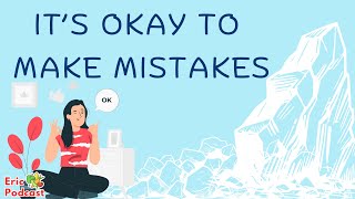 Its okay to make mistakes  Learn English Podcast  Healing podcast [upl. by Anirok]