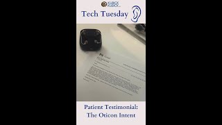 Patient Testimonial  The Oticon Intent [upl. by Eudora282]