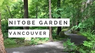 Nitobe Garden UBC Vancouver – Japanese garden [upl. by Carmelo68]