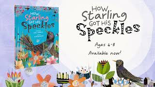 How Starling Got His Speckles  Book Trailer 🐦 [upl. by Kraska108]