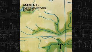 Brian Eno  Ambient 1 Music For Airports Full Album [upl. by Meredith276]