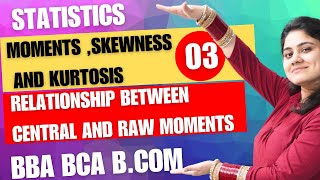 Introduction to Relationship between central and raw momentsMoments skewness kurtosisDreammaths [upl. by Refinneg]